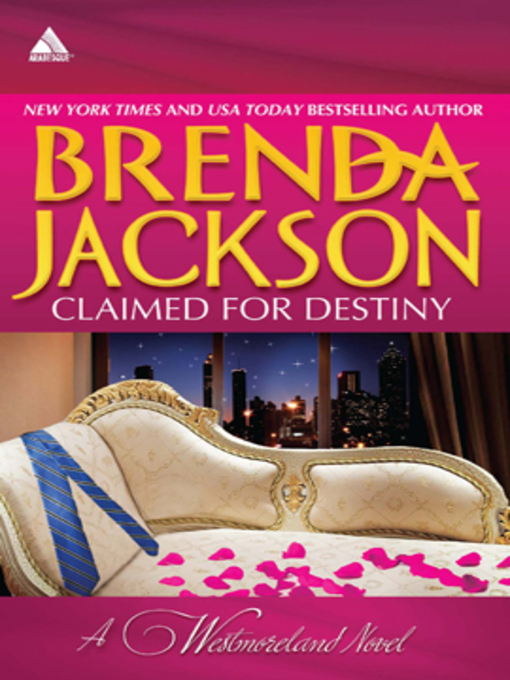 Title details for Claimed for Destiny by Brenda Jackson - Available